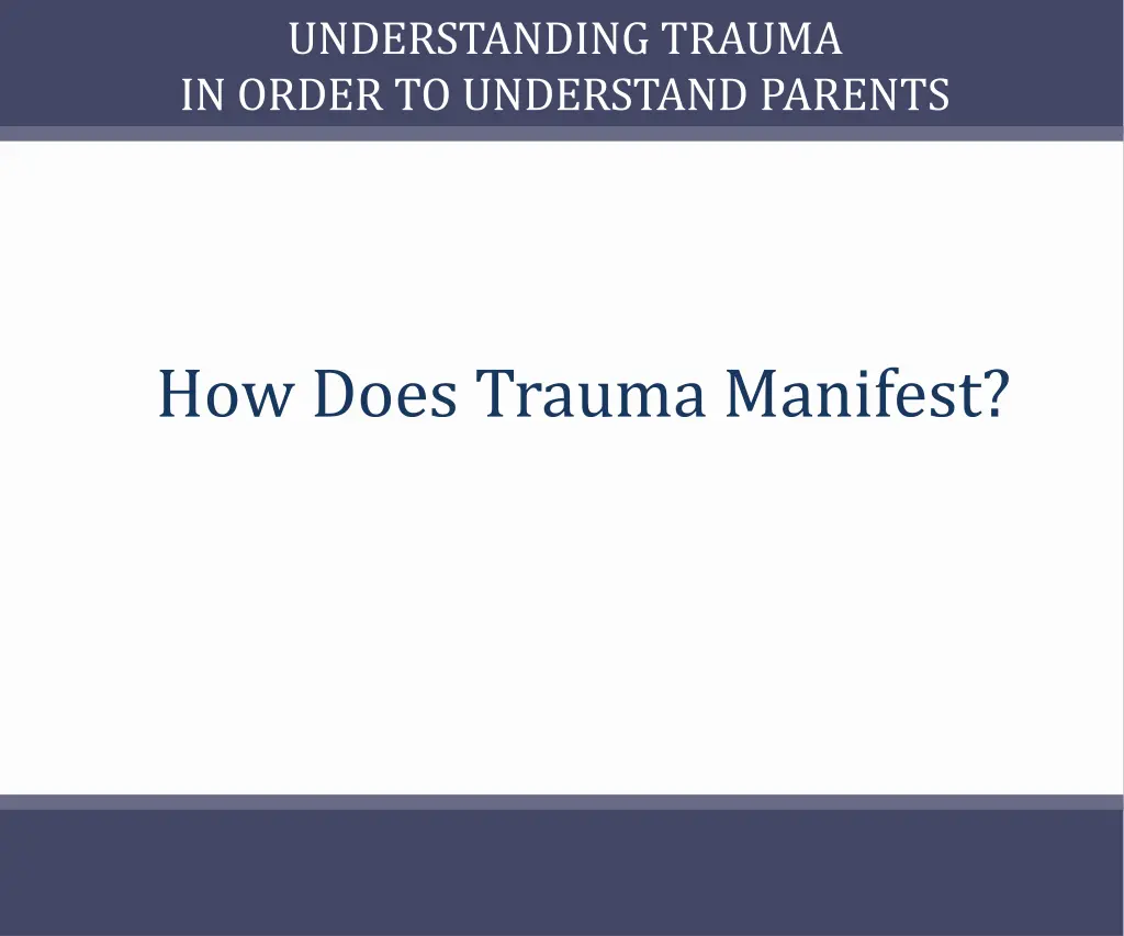 understanding trauma in order to understand