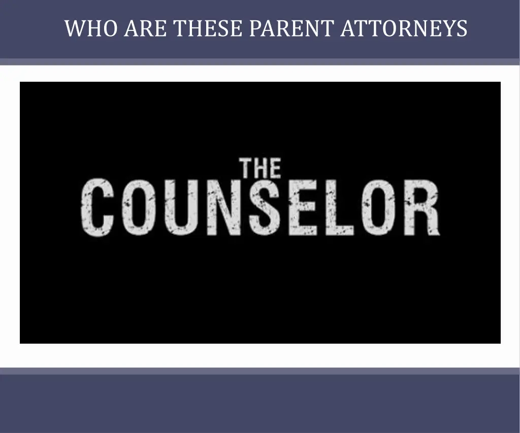 who are these parent attorneys