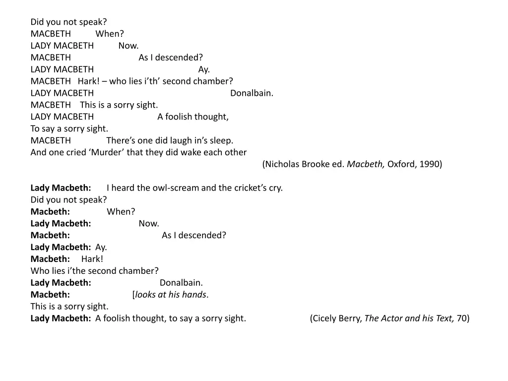 did you not speak macbeth lady macbeth macbeth