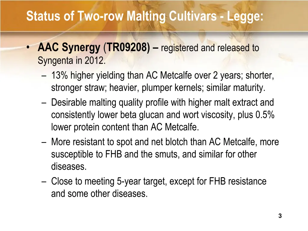 status of two row malting cultivars legge 1