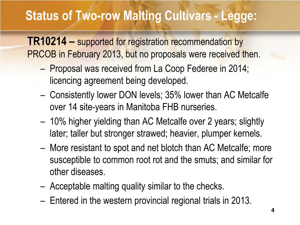 status of two row malting cultivars legge 2