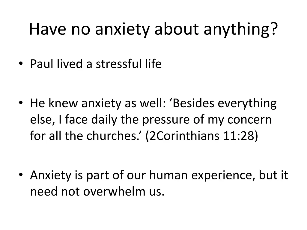 have no anxiety about anything