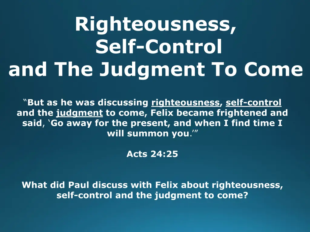 righteousness self control and the judgment 1