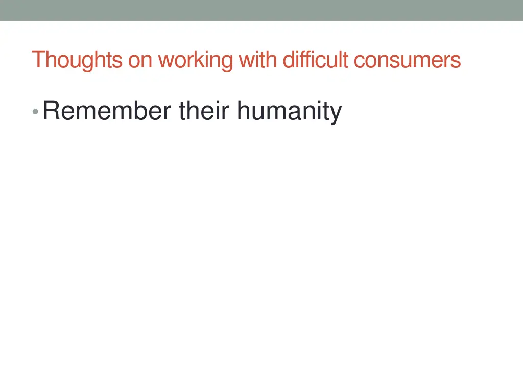 thoughts on working with difficult consumers 5