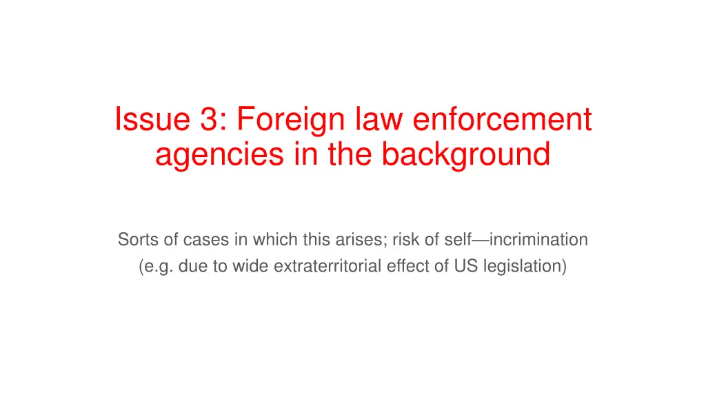 issue 3 foreign law enforcement agencies