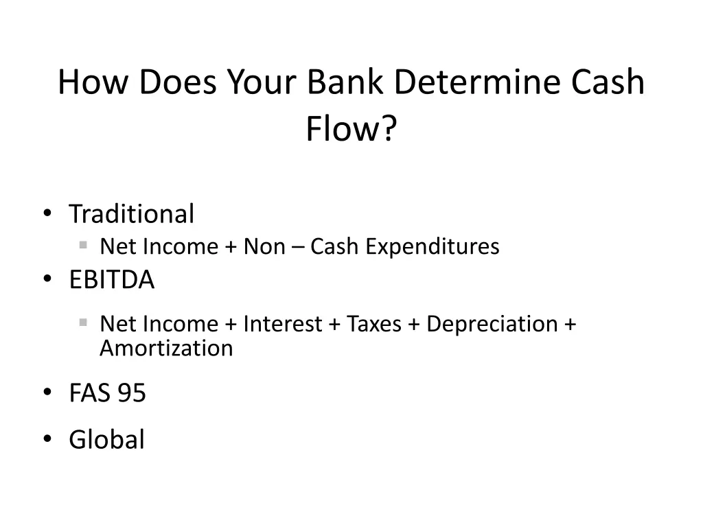 how does your bank determine cash flow