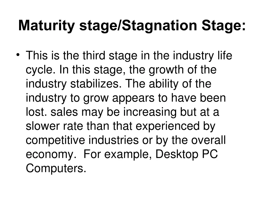 maturity stage stagnation stage