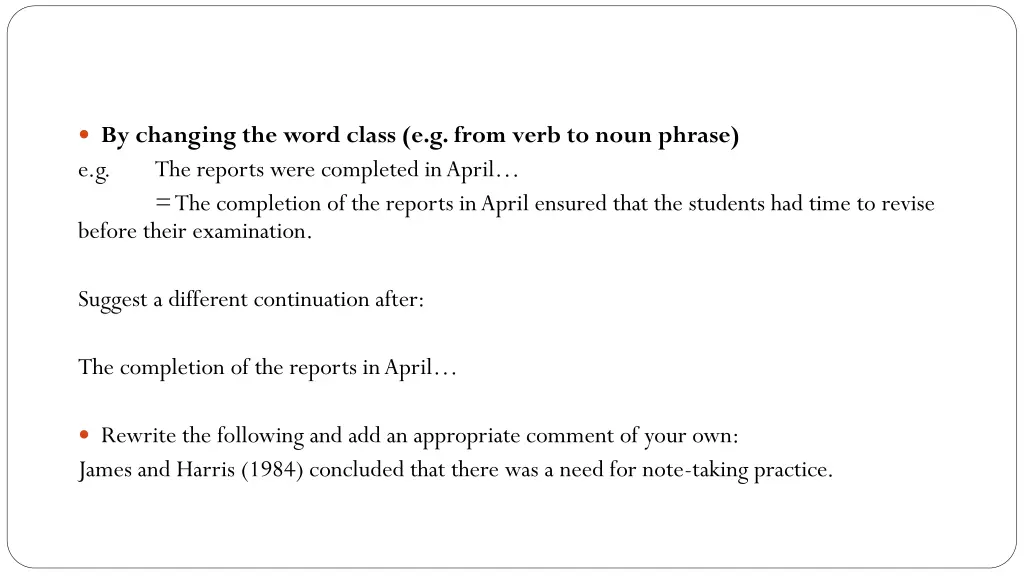 by changing the word class e g from verb to noun