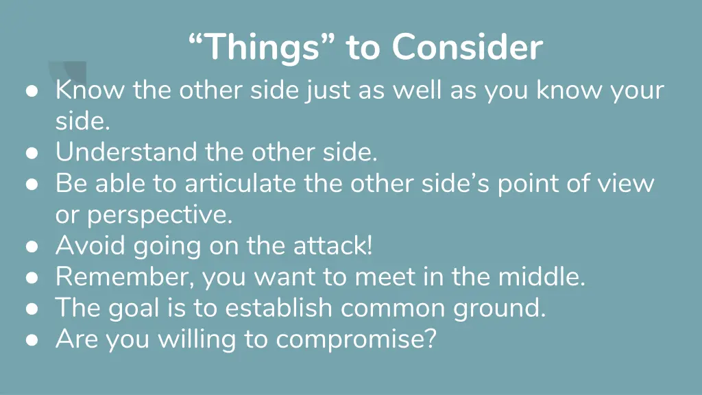 things to consider know the other side just