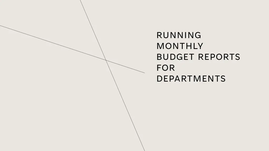 running monthly budget reports for departments