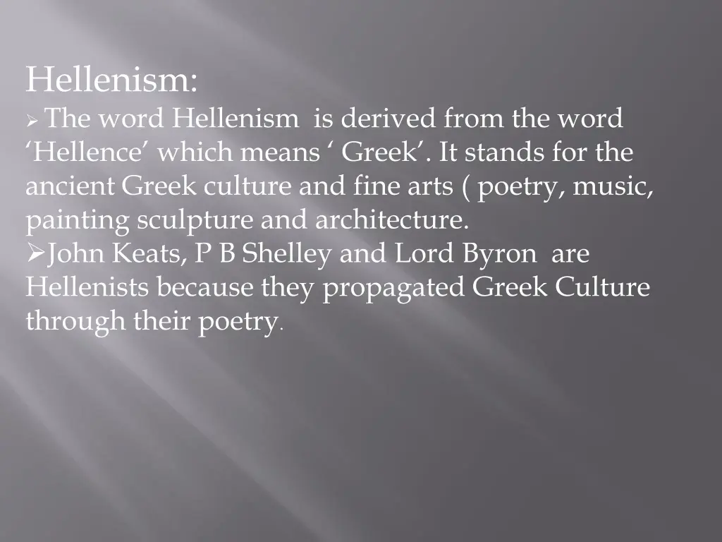 hellenism the word hellenism is derived from