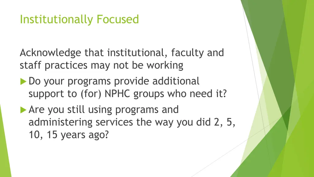 institutionally focused
