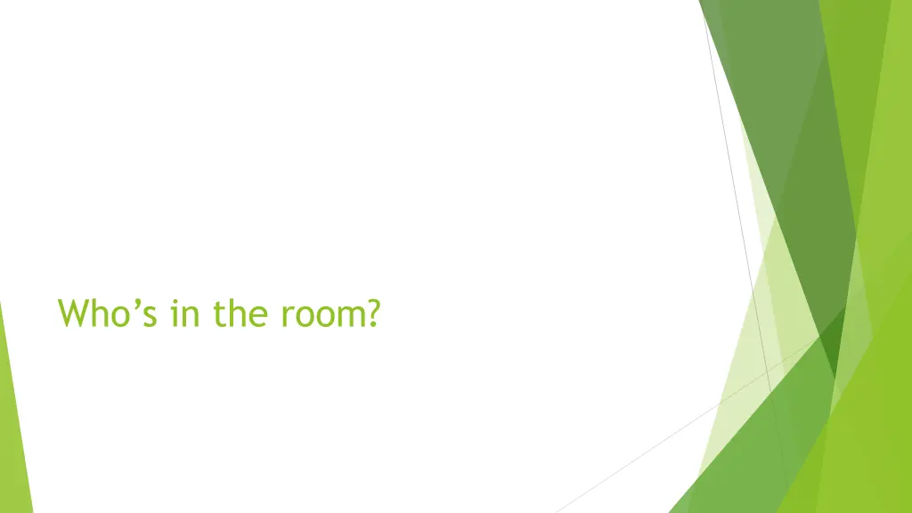 who s in the room