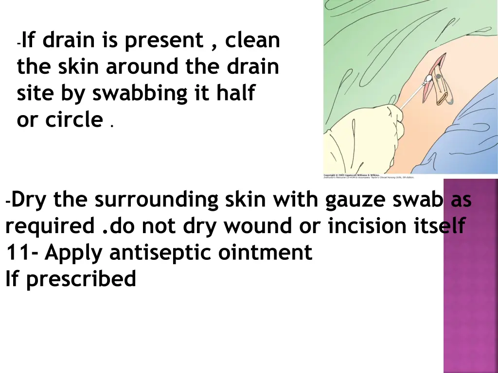 if drain is present clean the skin around