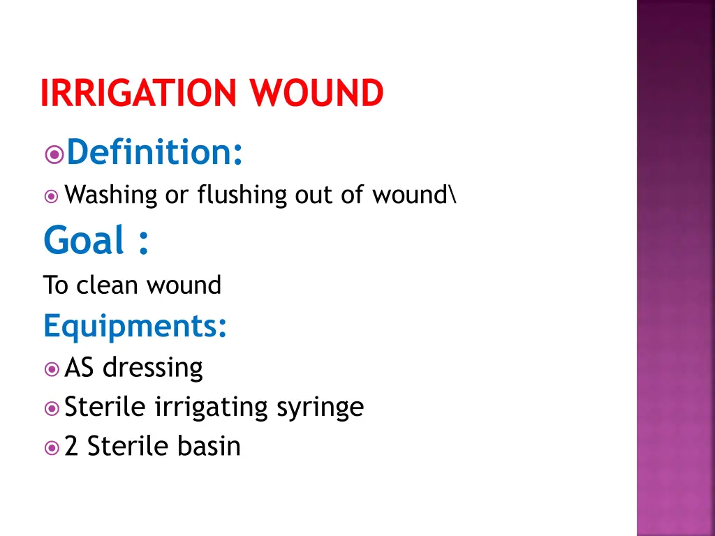 irrigation wound