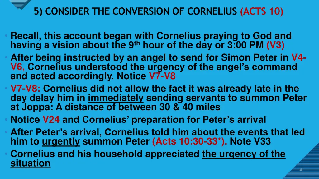 5 consider the conversion of cornelius acts 10