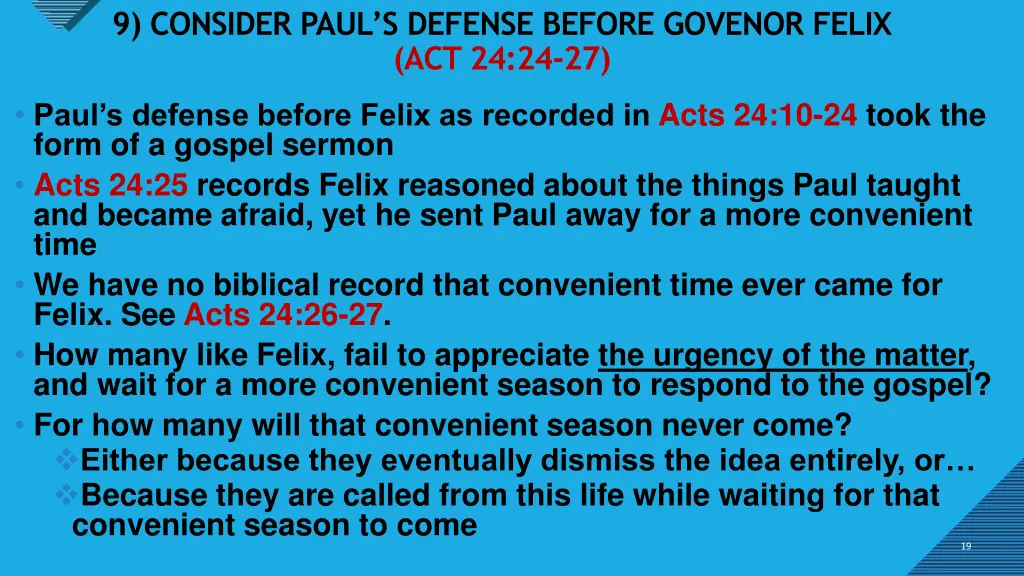 9 consider paul s defense before govenor felix