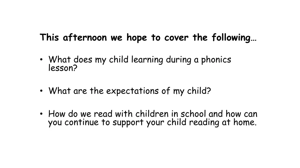 this afternoon we hope to cover the following