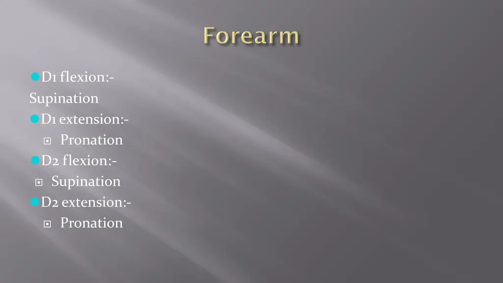 d1 flexion supination d1extension