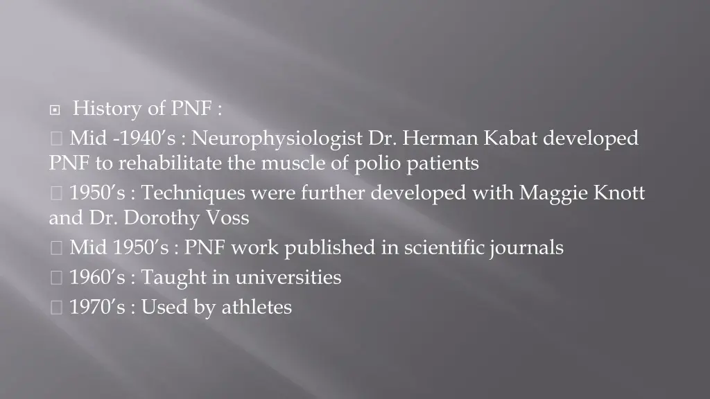 history of pnf mid 1940 s neurophysiologist