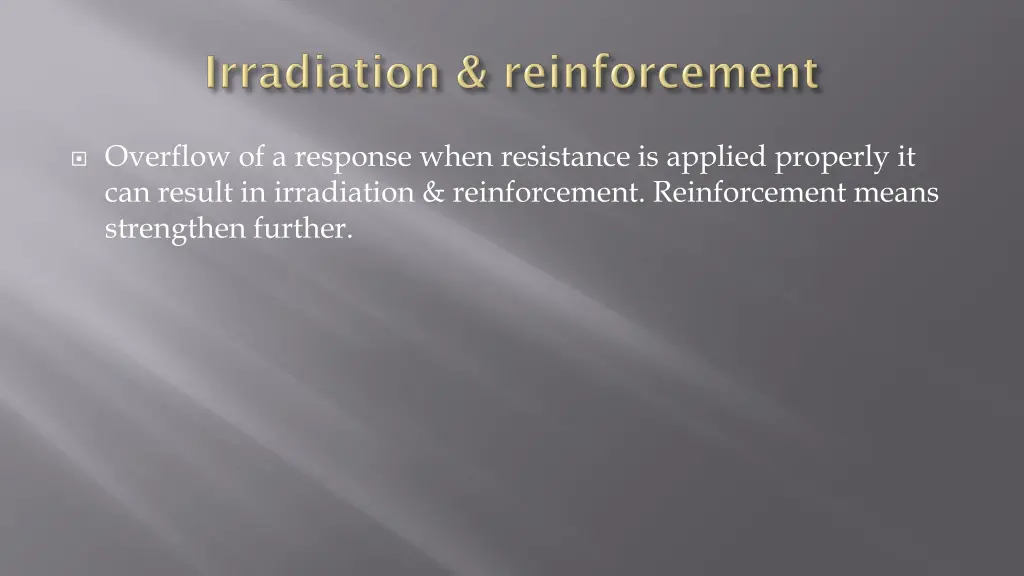 overflow of a response when resistance is applied