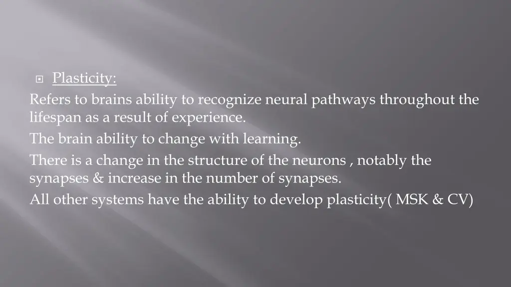 plasticity refers to brains ability to recognize