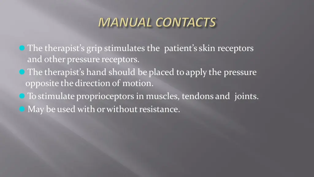 the therapist s grip stimulates the patient