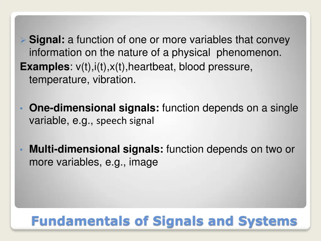 signal a function of one or more variables that