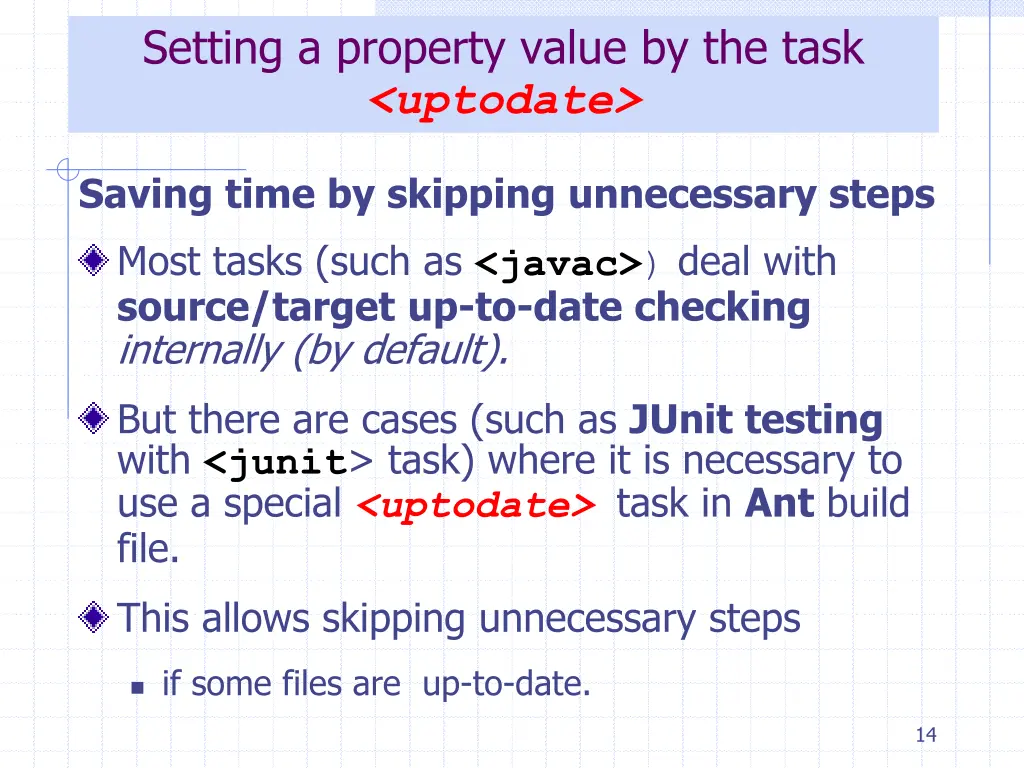 setting a property value by the task uptodate