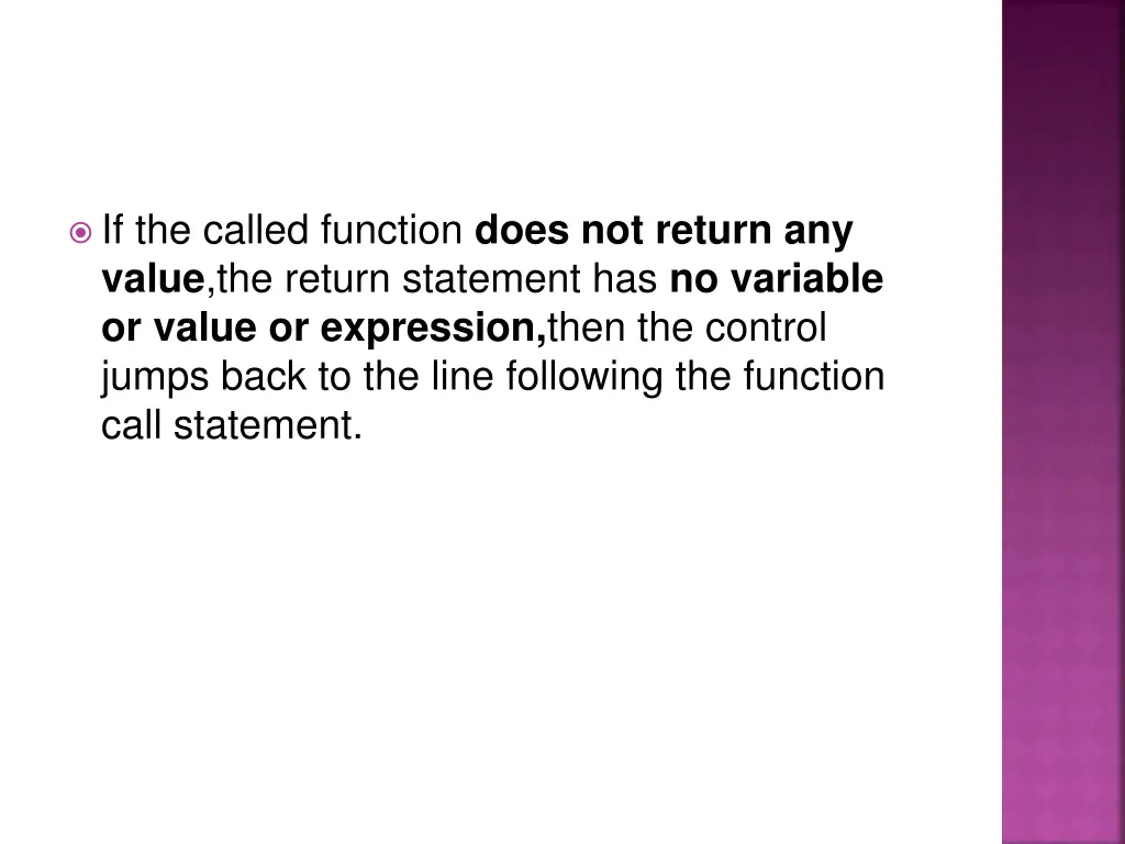if the called function does not return any value