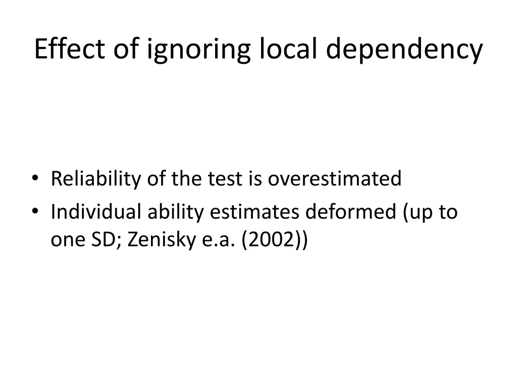 effect of ignoring local dependency