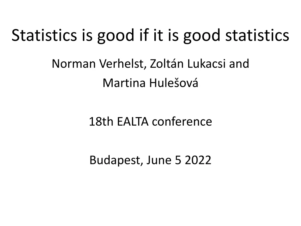 statistics is good if it is good statistics