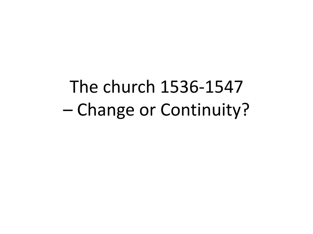 the church 1536 1547 change or continuity