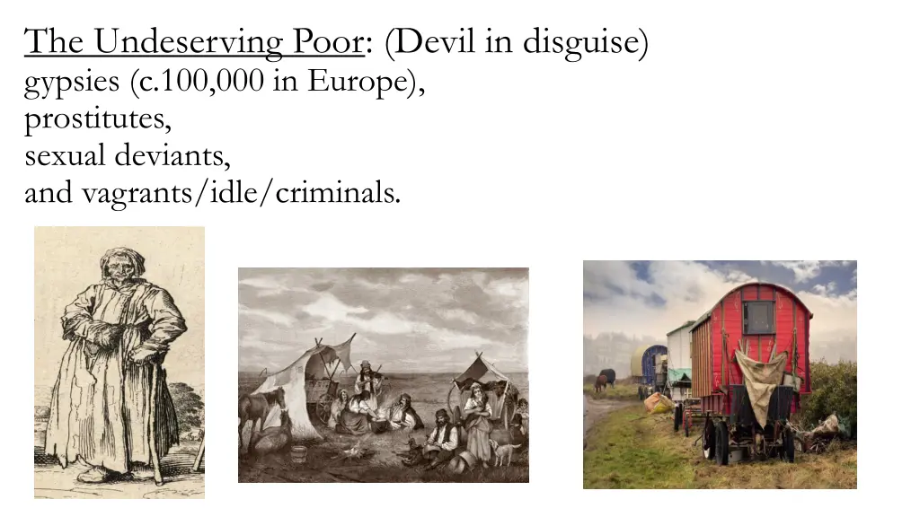 the undeserving poor devil in disguise gypsies