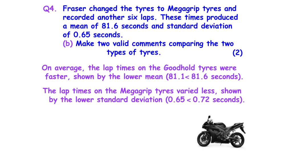 q4 fraser changed the tyres to megagrip tyres