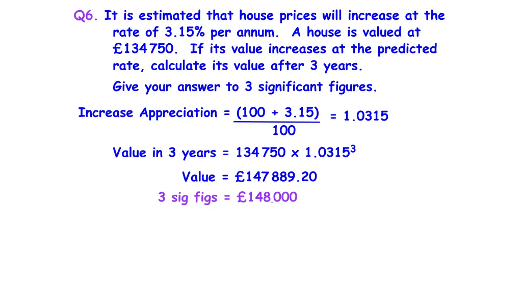 q6 it is estimated that house prices will