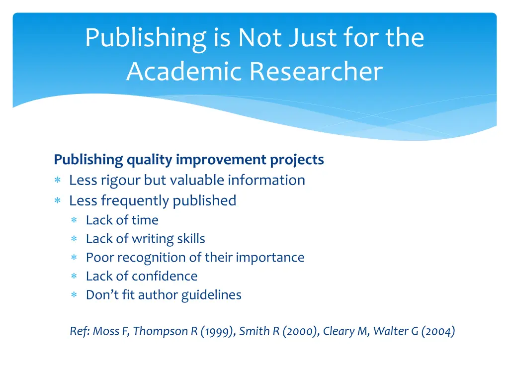 publishing is not just for the academic researcher