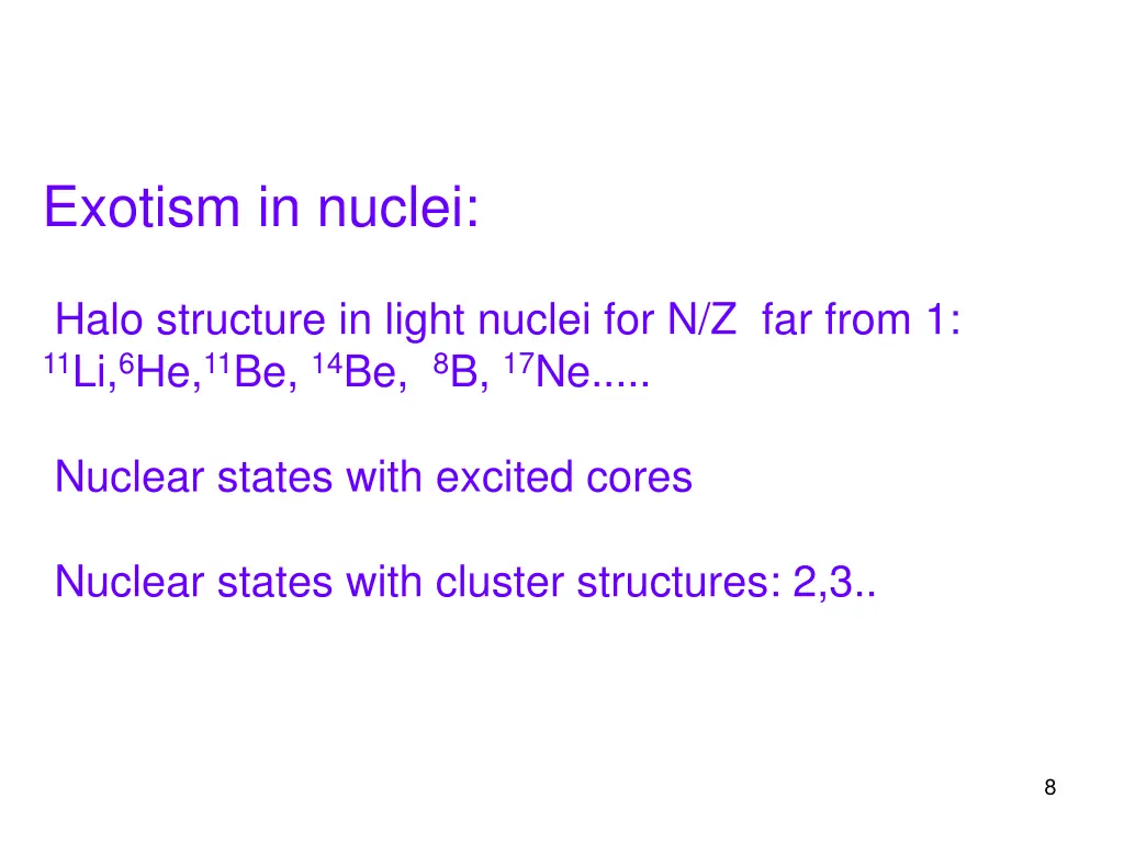 exotism in nuclei halo structure in light nuclei