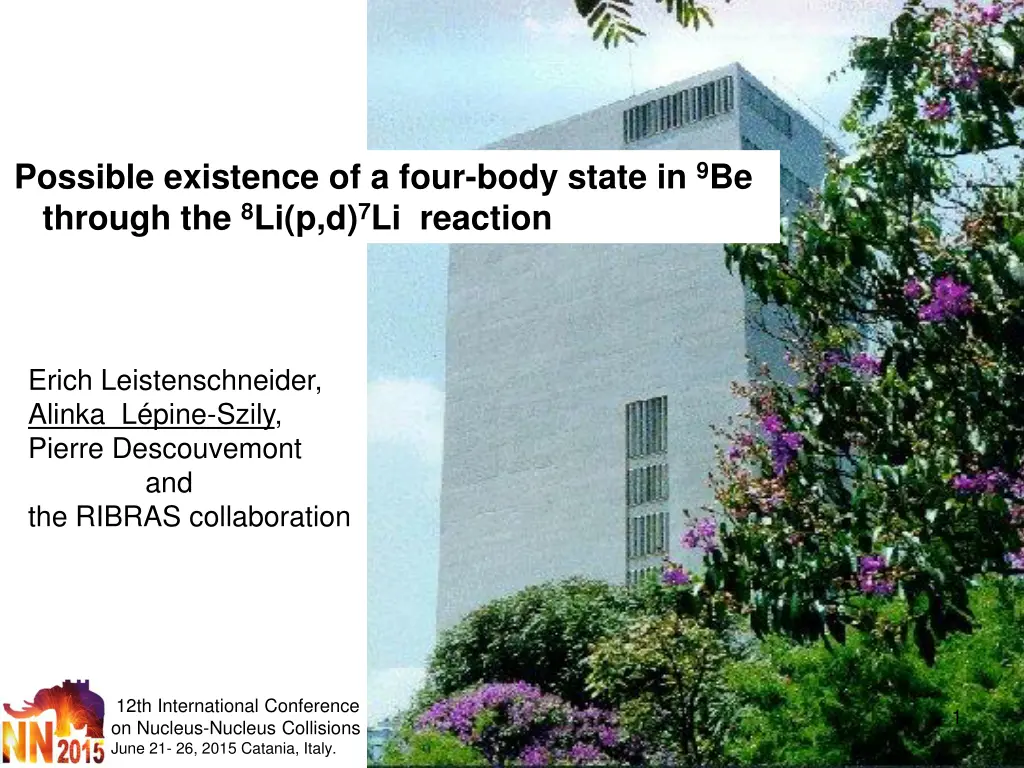 possible existence of a four body state