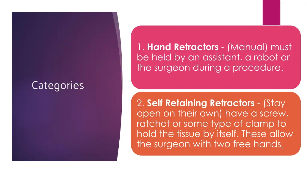 1 hand retractors manual must be held