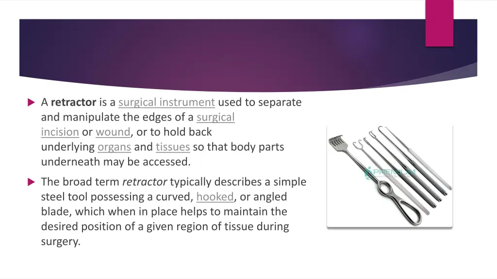 a retractor is a surgical instrument used