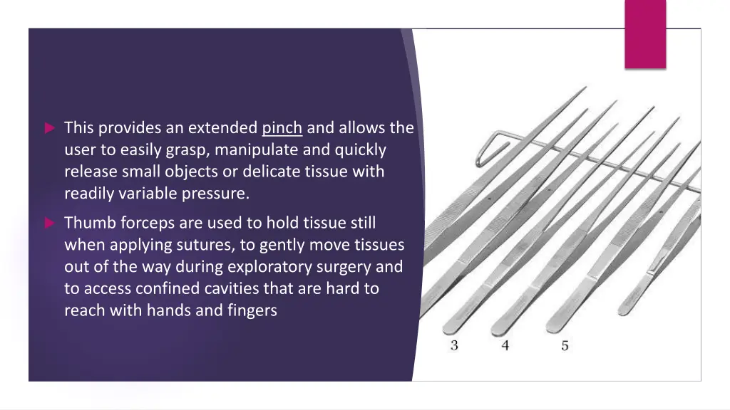 this provides an extended pinch and allows