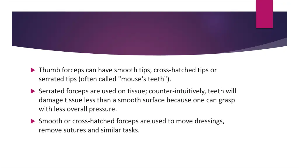 thumb forceps can have smooth tips cross hatched