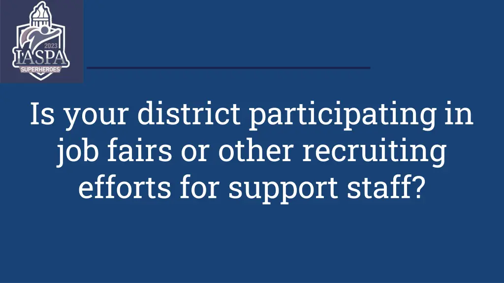 is your district participating in job fairs
