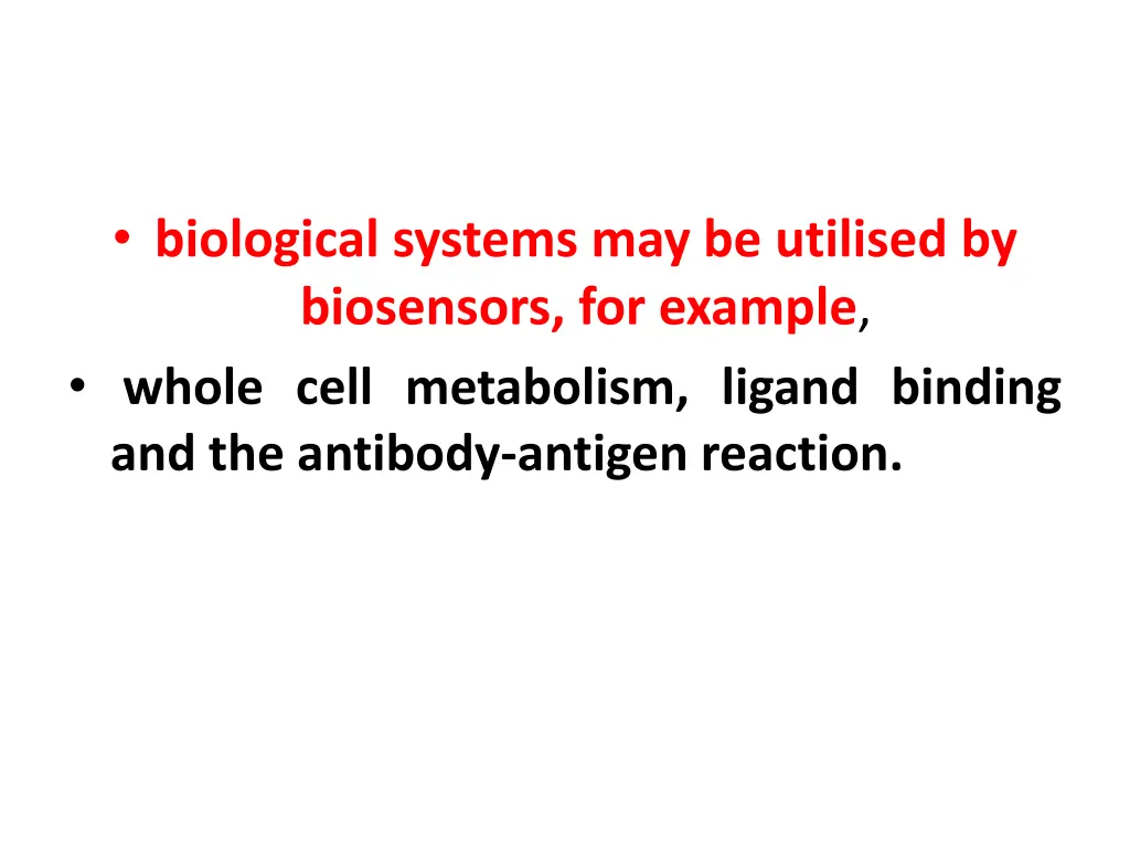 biological systems may be utilised by biosensors