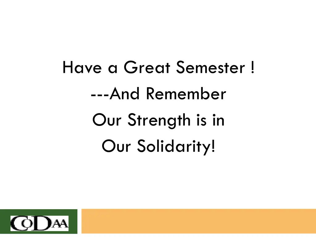 have a great semester and remember our strength