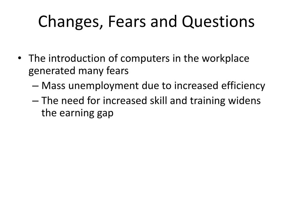 changes fears and questions