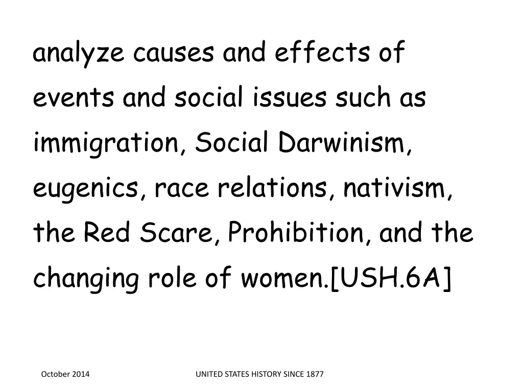 analyze causes and effects of events and social