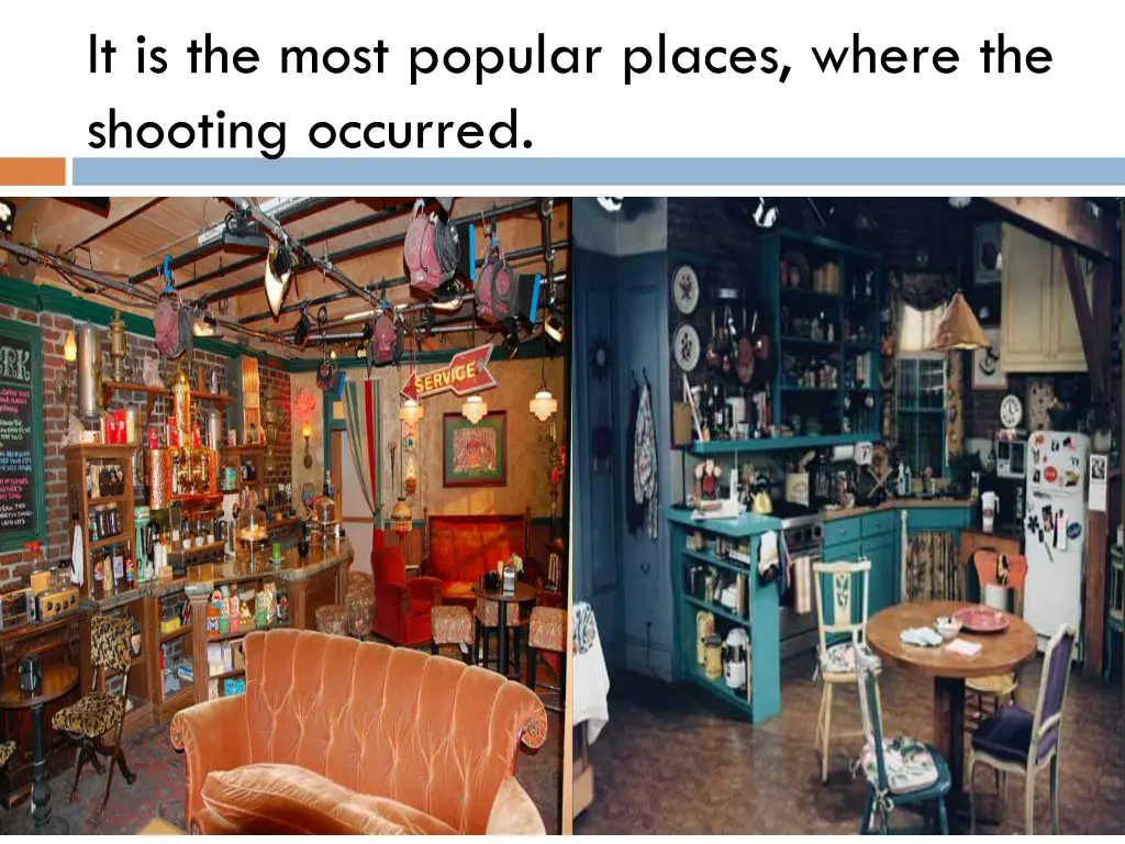 it is the most popular places where the shooting