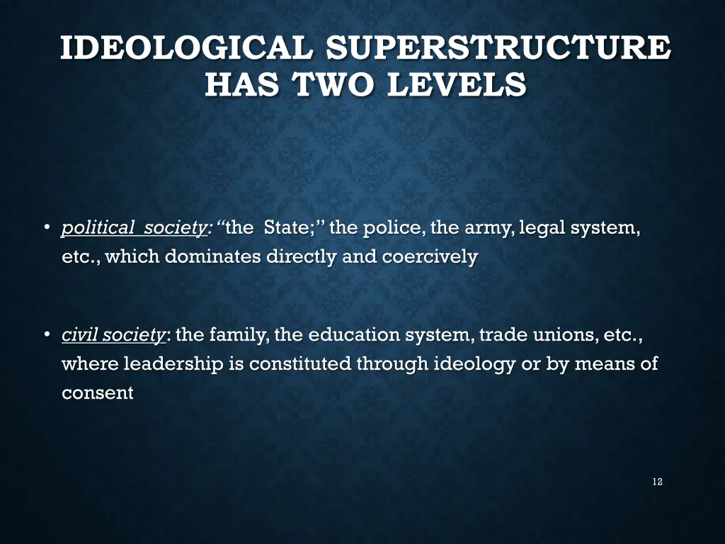 ideological superstructure has two levels